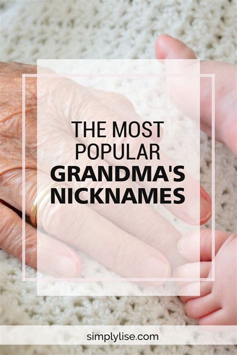 I Found The Most Popular Nicknames For A Grandmother Grandma Nicknames Grandmother Nicknames