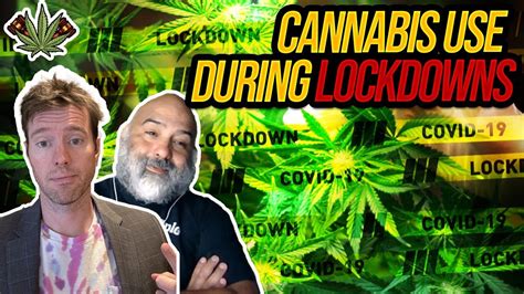 Cannabis Use During Lockdowns Youtube