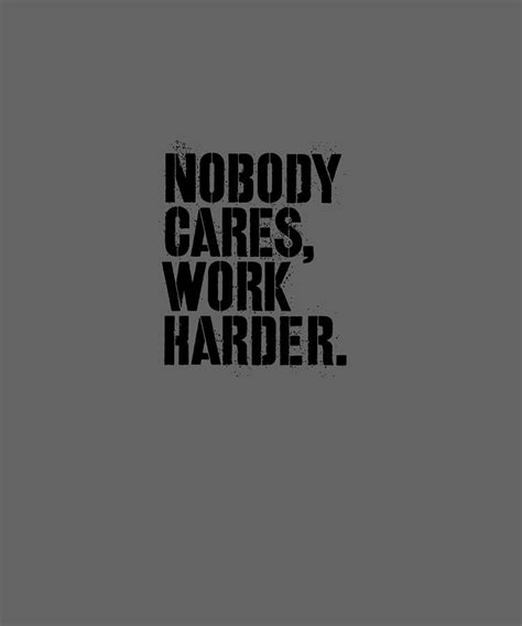 Aggregate More Than 77 Nobody Cares Work Harder Wallpaper Best In