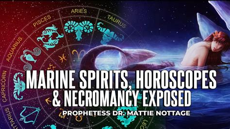 Watch Now Marine Spirits Horoscope And Necromancy Exposed Dr Mattie Nottage Youtube