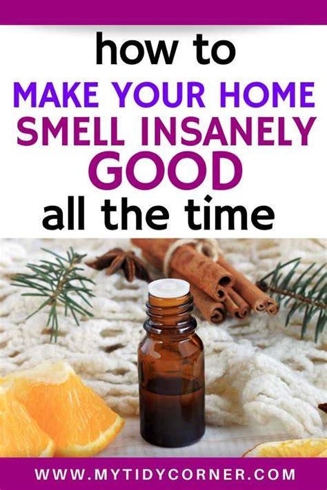 How To Make Your Home Smell Good All The Time