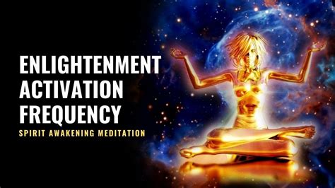 Enlightenment Activation Frequency Spiritual Ascension Consciousness
