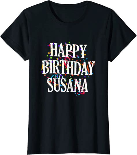 Womens Happy Birthday Susana First Name Girls Colorful Bday