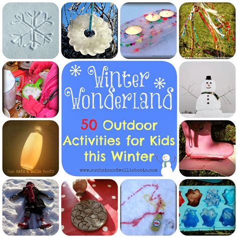 Sun Hats And Wellie Boots 50 Outdoor Activities For Kids This Winter