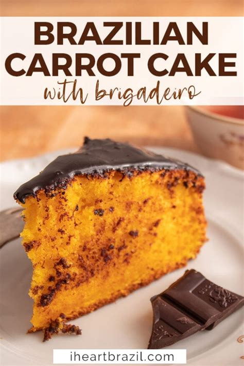 Traditional Brazilian Carrot Cake With Chocolate I Heart Brazil