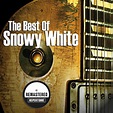 The Best Of Snowy White (Remastered), Snowy White - Qobuz