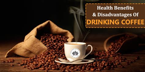 Health Benefits And Disadvantages Of Coffee My Site