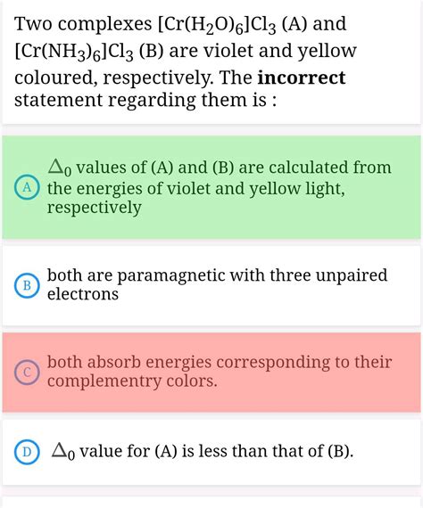 Two Complexes Crh2o6 Cl3 A And Crnh36 Cl3 B Are Violet And