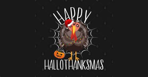 Funny Turkey Zombie Thanksgiving Xmas Halloween Happy HalloThanksMas