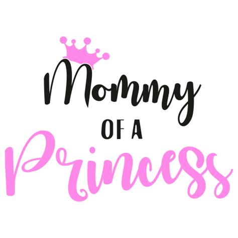 Mommy Of A Princess Svg Mommy Of A Princess Vector File Png Svg