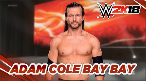 You can see him shaking a little as he raises his arms. WWE 2K18 - Adam Cole BAY BAY Gameplay - YouTube