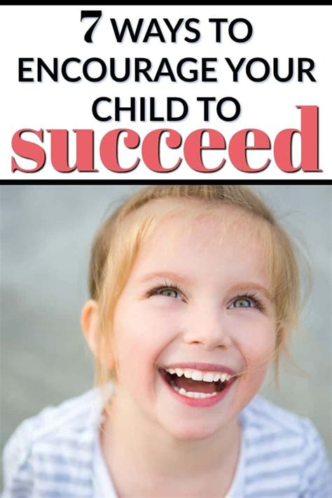 7 Ways To Encourage Your Child To Succeed Encouragement Children