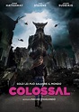 Colossal (2016) - Posters — The Movie Database (TMDb)