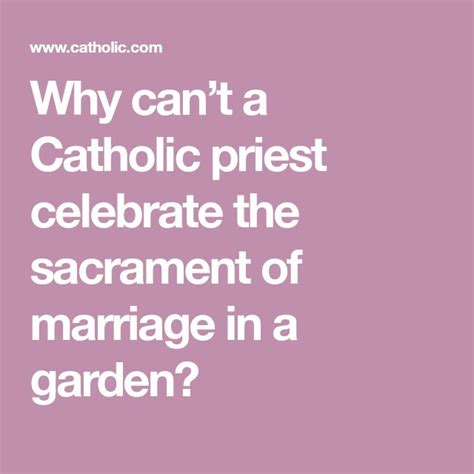 Why Cant A Catholic Priest Celebrate The Sacrament Of Marriage In A