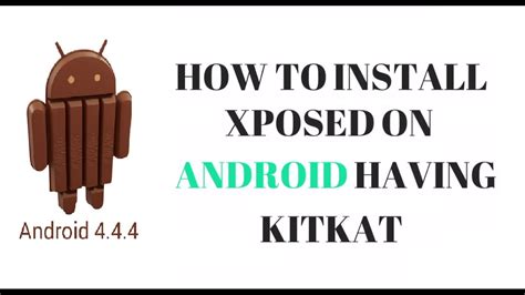 How To Install Xposed On Android Kitkat Youtube