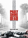 Pauly Shore Is Dead (2003) HD - WatchSoMuch