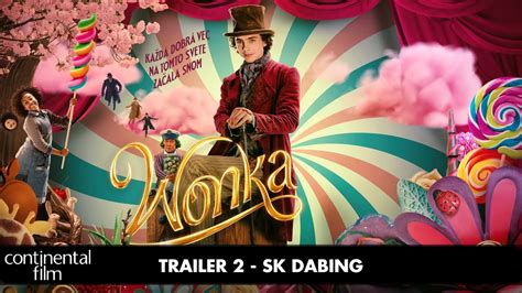 Wonka Trailer 2 Sk Dabing V Kinách Od 14 Decembra 2023 Youtube