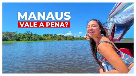 O Que Fazer Em Manaus Amazonas Viagem Perfeita No Brasil Youtube