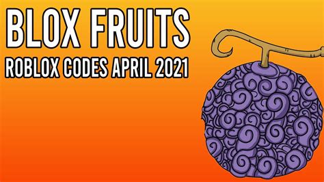 Blox Fruits Codes April 2021 Roblox Codes All Working Codes Youtube