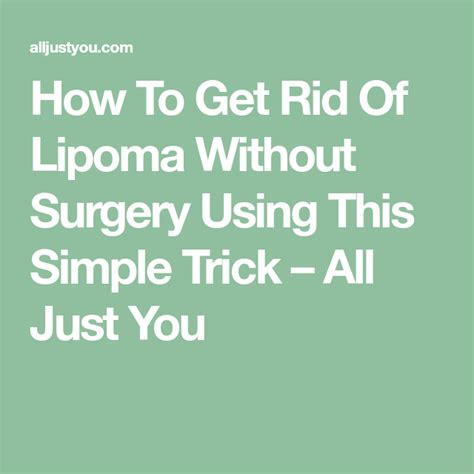 How To Get Rid Of Lipoma Without Surgery Using This Simple Trick With