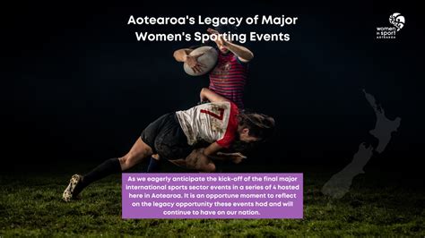 aotearoa s legacy of major women s sporting events