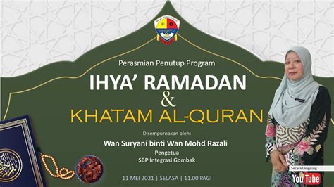 Perasmian Penutup Program Ihya Ramadan And Khatam Al Quran Youtube