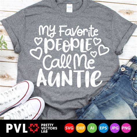 My Favorite People Call Me Auntie Svg Aunt Cut Files Etsy