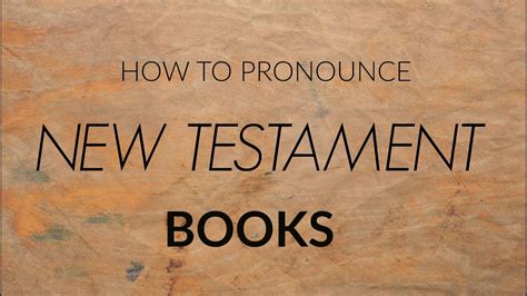 How To Pronounce Bible Books New Testament Youtube