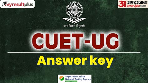 CUET UG Remaining Reply Key Launched At Cuet Samarth Ac In