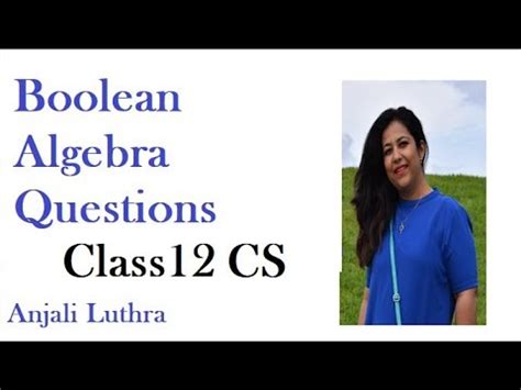 The processors of the computer work on boolean algebra. Boolean Algebra Questions for Class 12 Computer Science ...