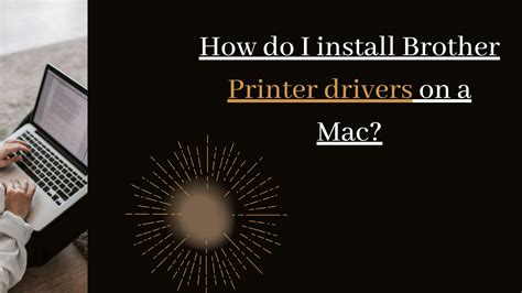 How Do I Install Brother Printer Drivers On A Mac Benpatrick050