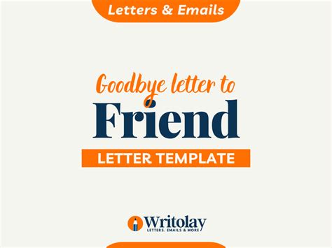 Goodbye Letter To A Friend 6 Types Templates