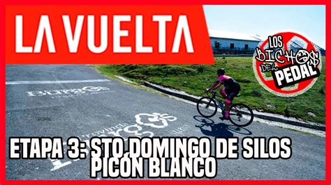 🚴directo🔴vuelta A EspaÑa👉etapa 3 Santo Domingo De Silos Picón Blanco Ciclismo En Vivo Youtube