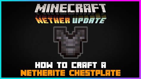 Minecraft How To Craft A Netherite Chestplate 116 Nether Update