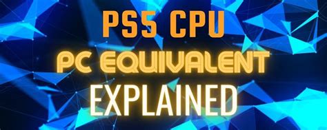 Ps5 Cpu Equivalent Thorough Explanation Gaming Console 101