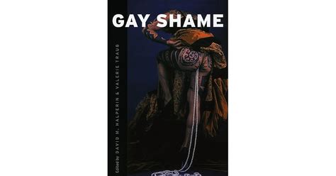 Gay Shame By David M Halperin — Reviews Discussion Bookclubs Lists