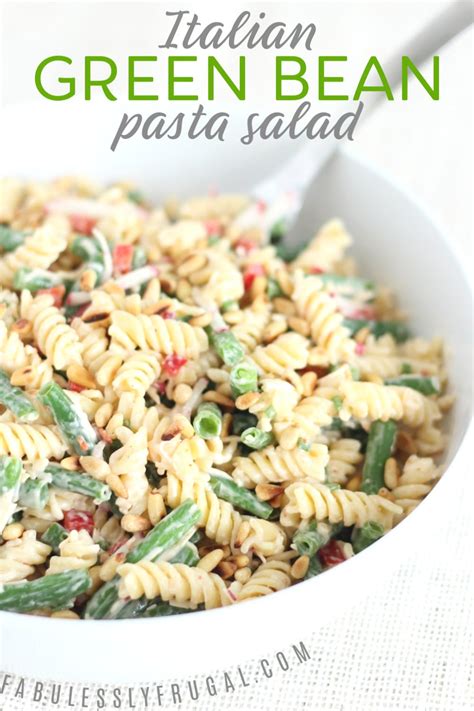Italian Green Bean Pasta Salad Recipe Fabulessly Frugal