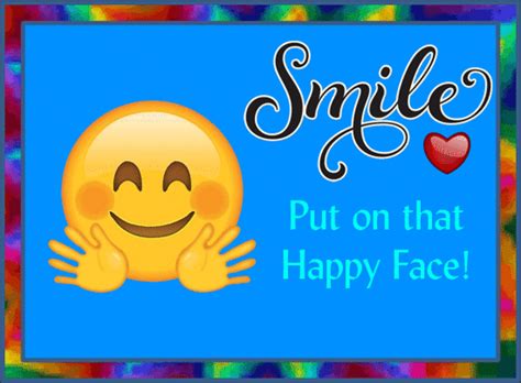 Put On A Happy Face Free Smile Ecards Greeting Cards 123 Greetings