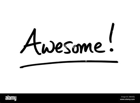 The Word Awesome Handwritten On A White Background Stock Photo Alamy