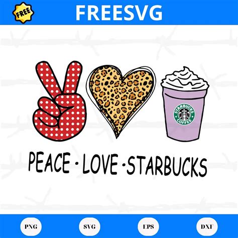 Free Peace Love Starbucks Svg Png Dxf Eps Freesvg
