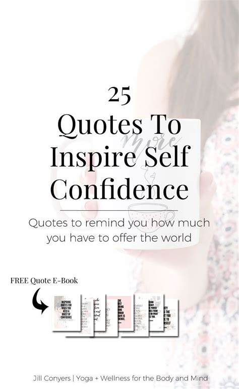 35 Quotes For When You Need A Confidence Boost Jill Conyers Self