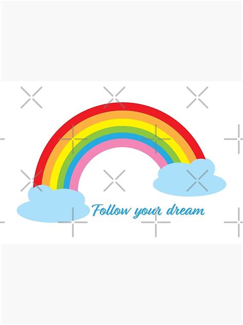 Colorful Rainbow Follow Your Dream Poster By Sigdesign Redbubble