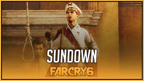 Far Cry 6 Sundown Youtube