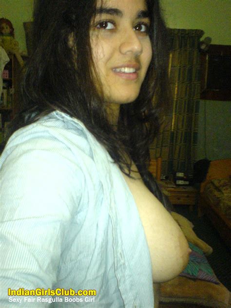 Rasgulla Boobs Indian Girls Club Nude Indian Girls Hot Sexy Indian Babes