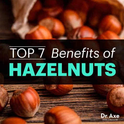 Hazelnuts Benefits Of These Heart Healthy Brain Boosting Nuts Dr Axe