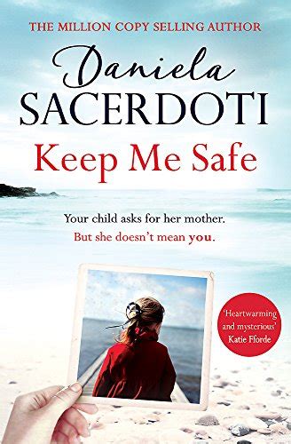 Keep Me Safe Be Swept Away By This Breathtaking Love Story With A Heartbreaking Twist Daniela