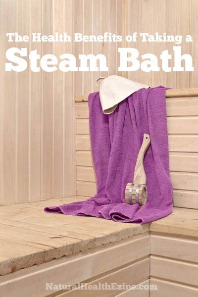 The Health Benefits Of Taking A Steam Bath With Images Steam Bath