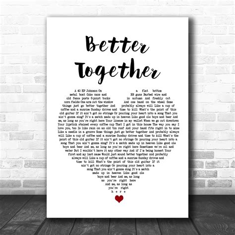 Luke Combs Better Together White Heart Song Lyric Quote Music Print Swansdowne™ Wear For