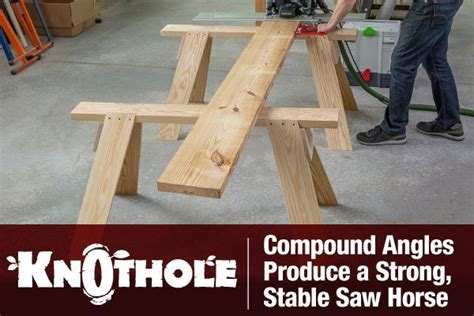 Compound Angles Produce A Strong Stable Saw Horse