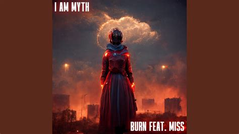 Burn Feat Miss Youtube